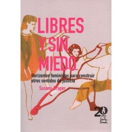 libres y sin miedo....