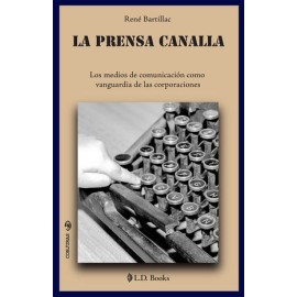 la prensa canalla. los...