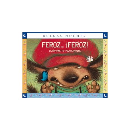 feroz ¡feroz!